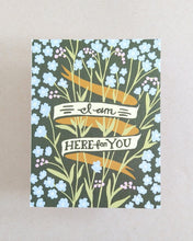 Load image into Gallery viewer, I Am Here For You Sympathy Card