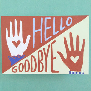 Hello Goodbye Friend Postcard